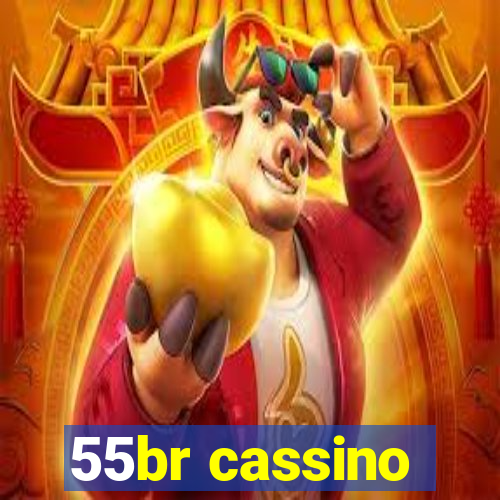 55br cassino